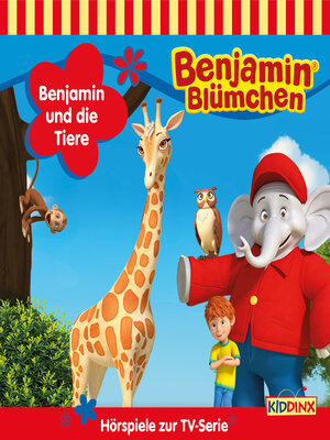 cover image of Benjamin Blümchen, Hörspiele zur TV-Serie, Benjamin und die Tiere